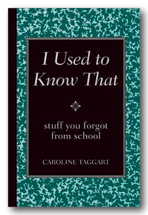 Caroline Taggart - I Used To Know That (2nd Hand Hardback) | Campsie Books