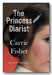 Carrie Fisher - The Princess Diarist (A Sort of Memoir) (2nd Hand Paperback) | Campsie Books