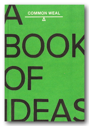 Front Book Cover from Common Weal - A Book of Ideas (2nd Hand Paperback)