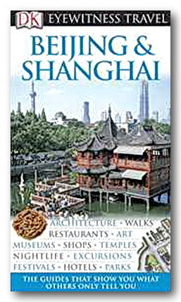 DK Eyewitness Travel Guide - Beijing & Shanghai (2nd Hand Flexibound) | Campsie Books