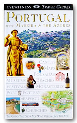 DK - Eyewitness Travel Guides - Portugal with Madeira & The Azores (2nd Hand Flexibound) | Campsie Books