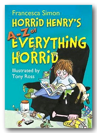 Francesca Simon - Horrid Henry's A-Z of Everything Horrid (2nd Hand Hardback) | Campsie Books