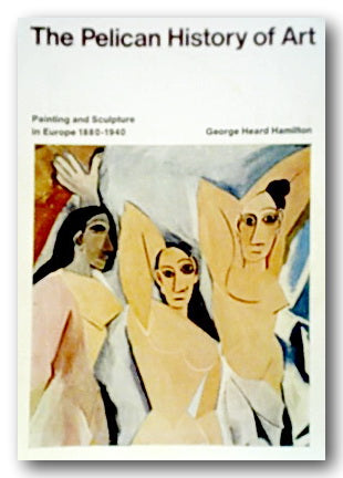 George Heard Hamilton - The Pelican History of Art (2nd Hand Paperback)