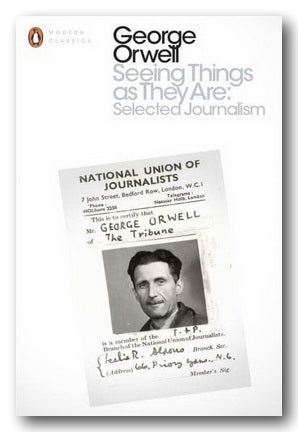 George Orwell - Seeing Things As They Are (2nd Hand Paperback)