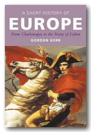 Gordon Kerr - A Short History of Europe (2nd Hand Hardback) | Campsie Books