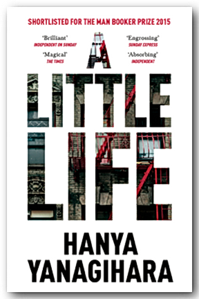 Hanya Yanagihara - A Little Life (2nd Hand Paperback) | Campsie Books