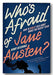 Henry Hitchings - Who's afraid of Jane Austen ? (2nd Hand Paperback) | Campsie Books