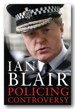 Ian Blair - Policing Controversy (2nd Hand Hardback) | Campsie Books
