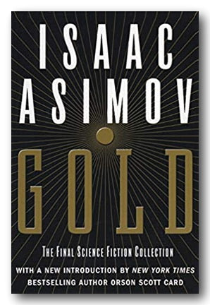Front Book Cover from Isaac Asimov - Gold (The Final Science Fiction Collection) (2nd Hand Paperback)