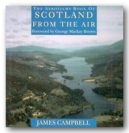 James Campbell - The Aerofilms Book of Scotland from The Air (2nd Hand Hardback) | Campsie Books