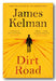 Front Book Cover from James Kelman - Dirt Road (2nd Hand Paperback)