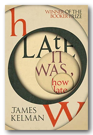 Front Book Cover from James Kelman - How Late it Was, How Late (2nd Hand Paperback)