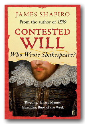 James Shapiro - Contested Will (Who Wrote Shakespeare?) (2nd Hand Paperback) | Campsie Books