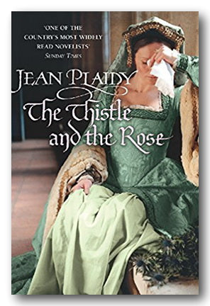 Jean Plaidy - The Thistle & The Rose (Tudor Saga #8) (2nd Hand Paperback) | Campsie Books