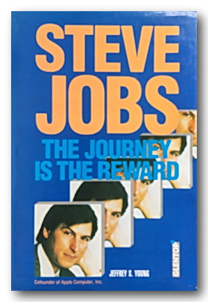 Jeffrey S. Young - Steve Jobs (The Journey is the Reward) (2nd Hand Hardback) | Campsie Books
