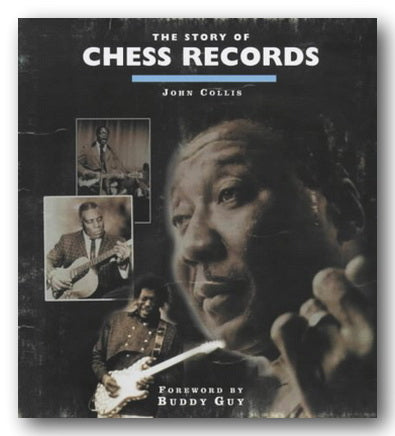 Front Book Cover from John Collis - The Story of Chess Records (2nd Hand Hardback)