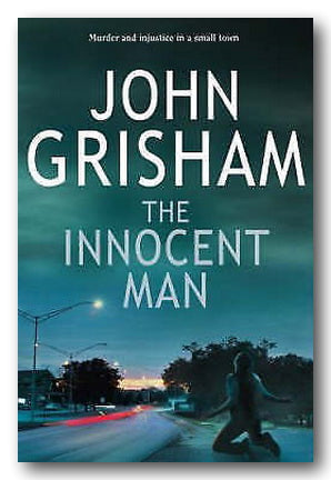 Front Book Cover from John Grisham - The Innocent Man (2nd Hand Hardback)