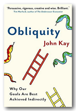 John Kay - Obliquity (2nd Hand Paperback) | Campsie Books