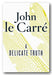 John Le Carre - A Delicate Truth (2nd Hand Hardback) | Campsie Books
