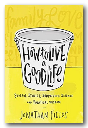 Front Book Cover from Jonathan Fields - How To Live a Good Life (2nd Hand Paperback)