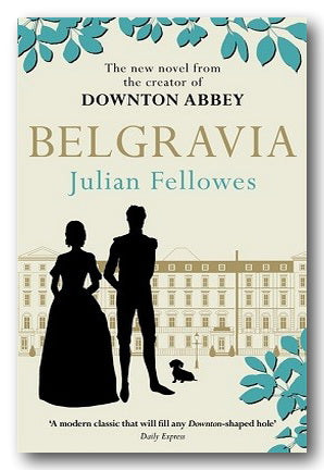 Julian Fellowes - Belgravia (2nd Hand Paperback) | Campsie Books