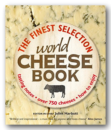 Juliet Harbutt (Editor) - The Finest Selection, World Cheese Book (2nd Hand Hardback) | Campsie Books