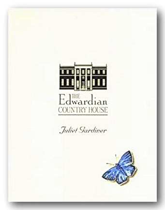 Juliet Gardiner - The Edwardian Country House (2nd Hand Hardback) | Campsie Books