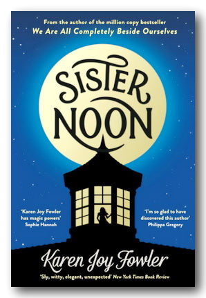 Front Book Cover from Karen Joy Fowler - Sister Noon (2nd Hand Paperback)