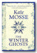 The cover of the book 'The Winter Ghosts' by Kate Mosse features a blurred image of snowflakes with a focus on the title and the author's name.