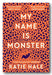 Front Book Cover from Katie Hale - My Name Is Monster (New Paperback)