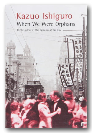 Kazuo Ishiguro - When We Were Orphans (2nd Hand Paperback) | Campsie Books