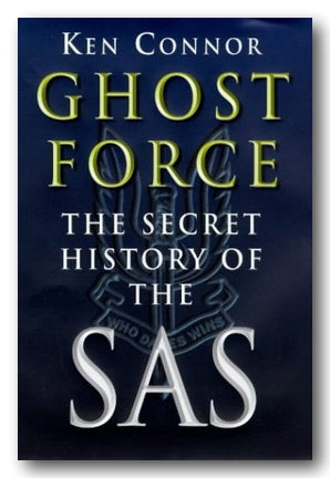 Ken Connor - Ghost Force (The Secret History of The SAS) (2nd Hand Hardback)