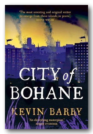Front Book Cover from Kevin Barry - City of Bohane (2nd Hand Paperback)