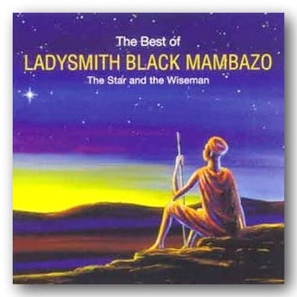 Front CD Cover from Ladysmith Black Mambazo - The Best of (The Star & The Wiseman) (2nd Hand Compact Disc)