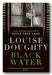 Louise Doughty - Black Water (2nd Hand Paperback) | Campsie Books