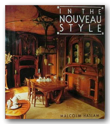 Malcolm Haslam - In The Nouveau Style (2nd Hand Hardback) | Campsie Books