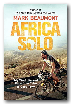 Mark Beaumont - Africa Solo (2nd Hand Paperback)