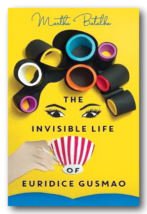 Front Book Cover from Martha Batalha - The Invisible Life of Euridice Gusmao (2nd Hand Paperback)
