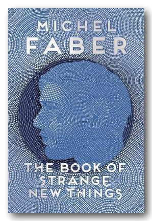 Michael Faber - The Book of Strange New Things (2nd Hand Paperback) | Campsie Books