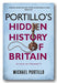 Michael Portillo - Portillo's Hidden History of Britain (2nd Hand Paperback)
