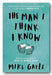 Mike Gayle - The Man I Think I Know (2nd Hand Paperback) | Campsie Books