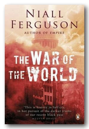 Niall Ferguson - The War of The World (Choice of 2 options) | Campsie Books