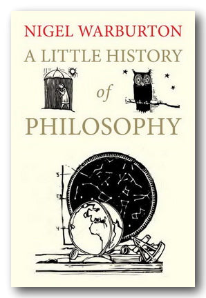 Front Book Cover from Nigel Warburton - A Little History of Philosophy (2nd Hand Softback)