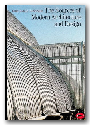 Front Book Cover from Nikolaus Pevsner - The Sources of Modern Architecture & Design (2nd Hand Paperback)