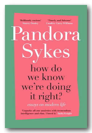 Front Book Cover from Pandora Sykes - How Do We Know We're Doing It Right ? (2nd Hand Hardback)