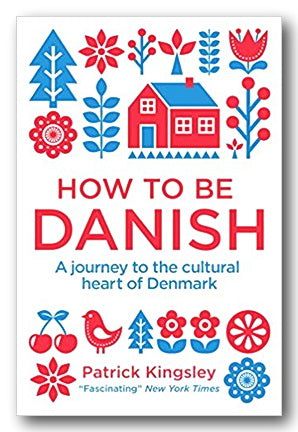 Front Book Cover from Patrick Kingsley - How To Be Danish (2nd Hand Paperback)