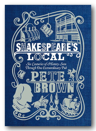 Front Book Cover from Pete Brown - Shakespeare's Local (2nd Hand Hardback)