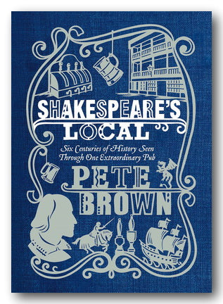 Pete Brown - Shakespeare's Local (2nd Hand Hardback) | Campsie Books