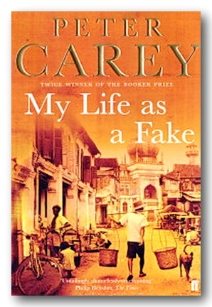 Front Book Cover from Peter Carey - My Life as a Fake (2nd Hand Paperback)