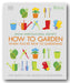 Front Book Cover from RHS - How To Garden When You're New To Gardening (2nd Hand Hardback)
